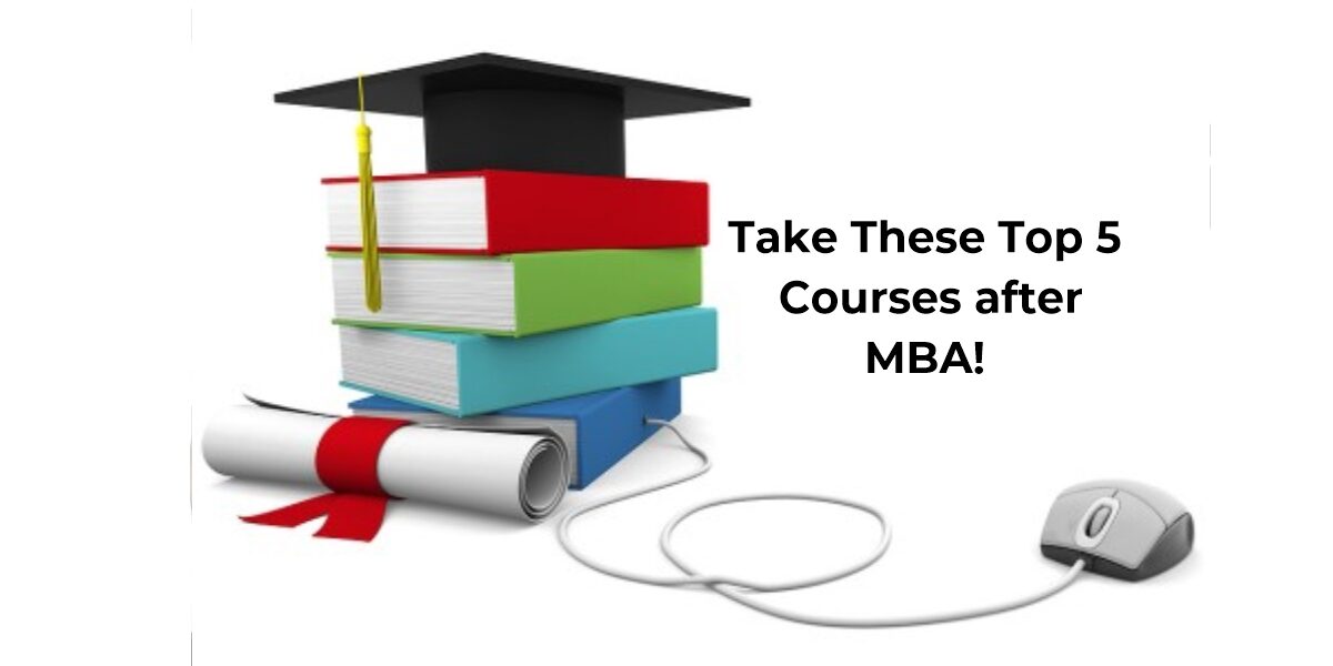 Take these top 5 courses after your MBA
